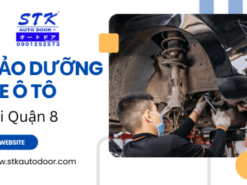 STK Auto Door chuyên bảo dưỡng xe ô tô tại Quận 8